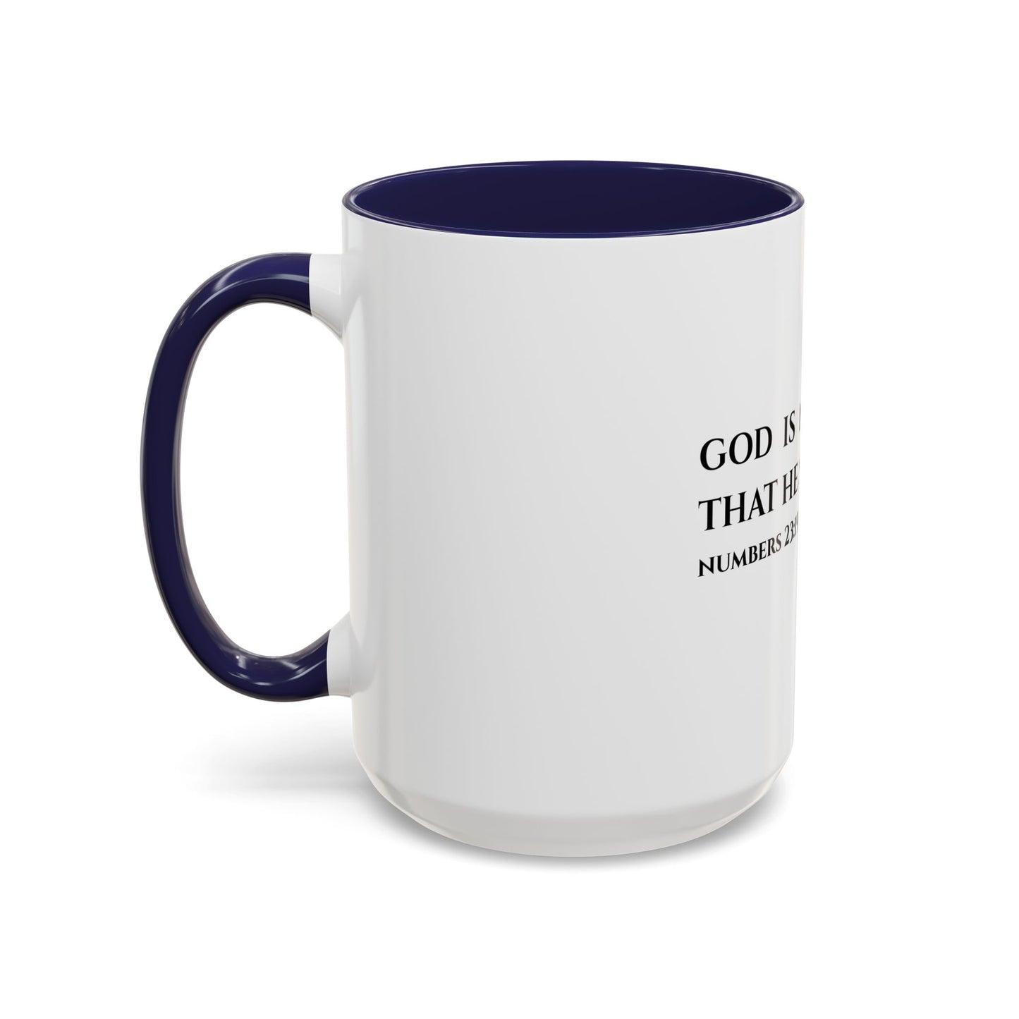 Numbers 23:19 Scripture Coffee Mug — "God Is Not a Man That He Should Lie" Ceramic Accent Mug