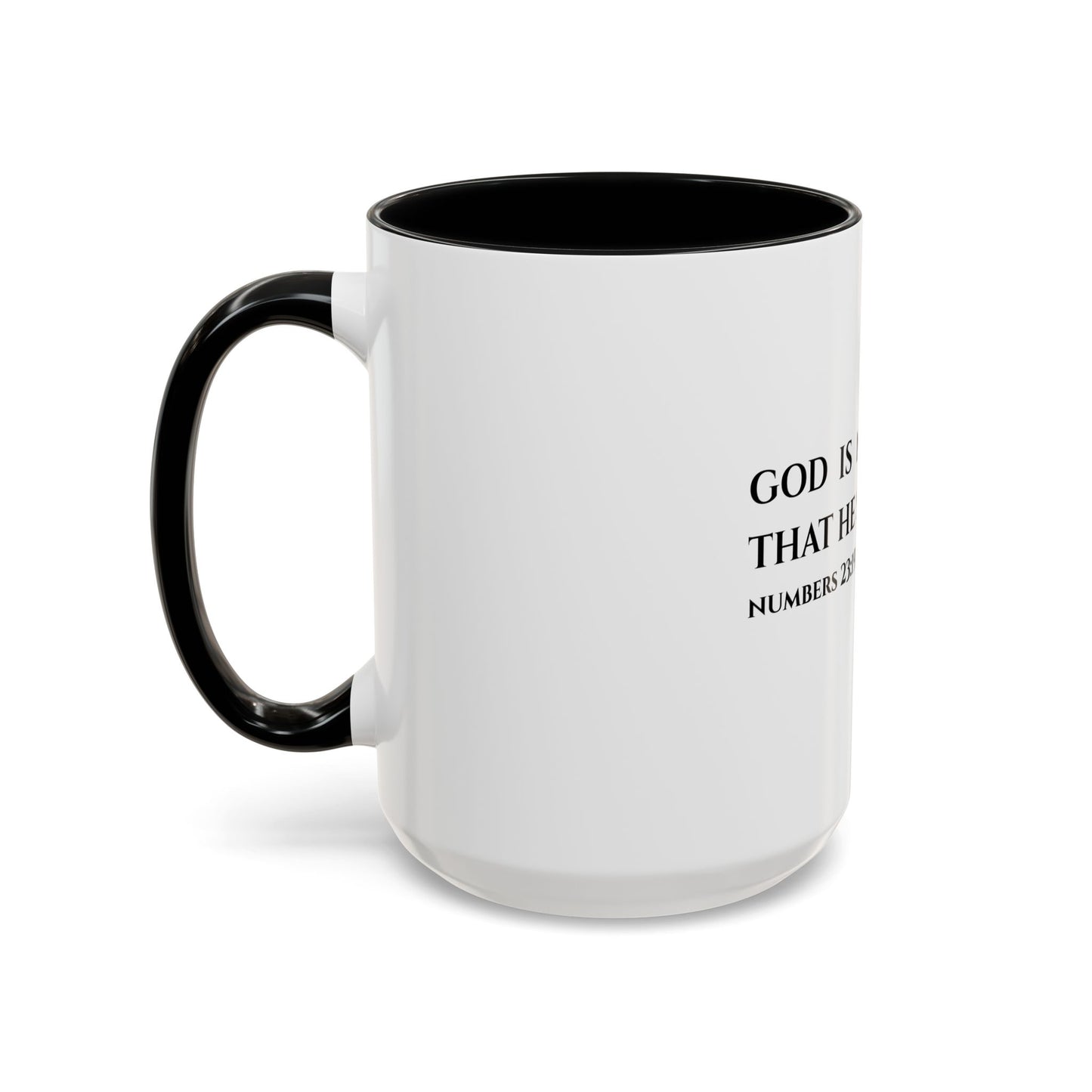 Numbers 23:19 Scripture Coffee Mug — "God Is Not a Man That He Should Lie" Ceramic Accent Mug