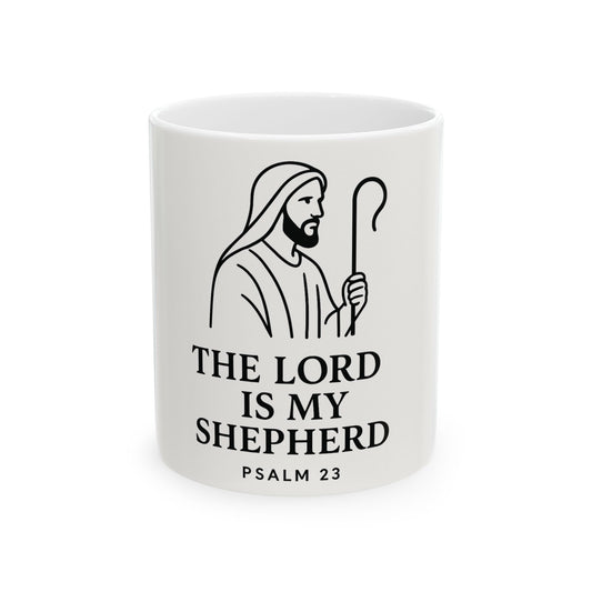 The Lord Is My Shepherd Ceramic Mug - Psalm 23 Inspirational Coffee Cup (11oz/15oz)