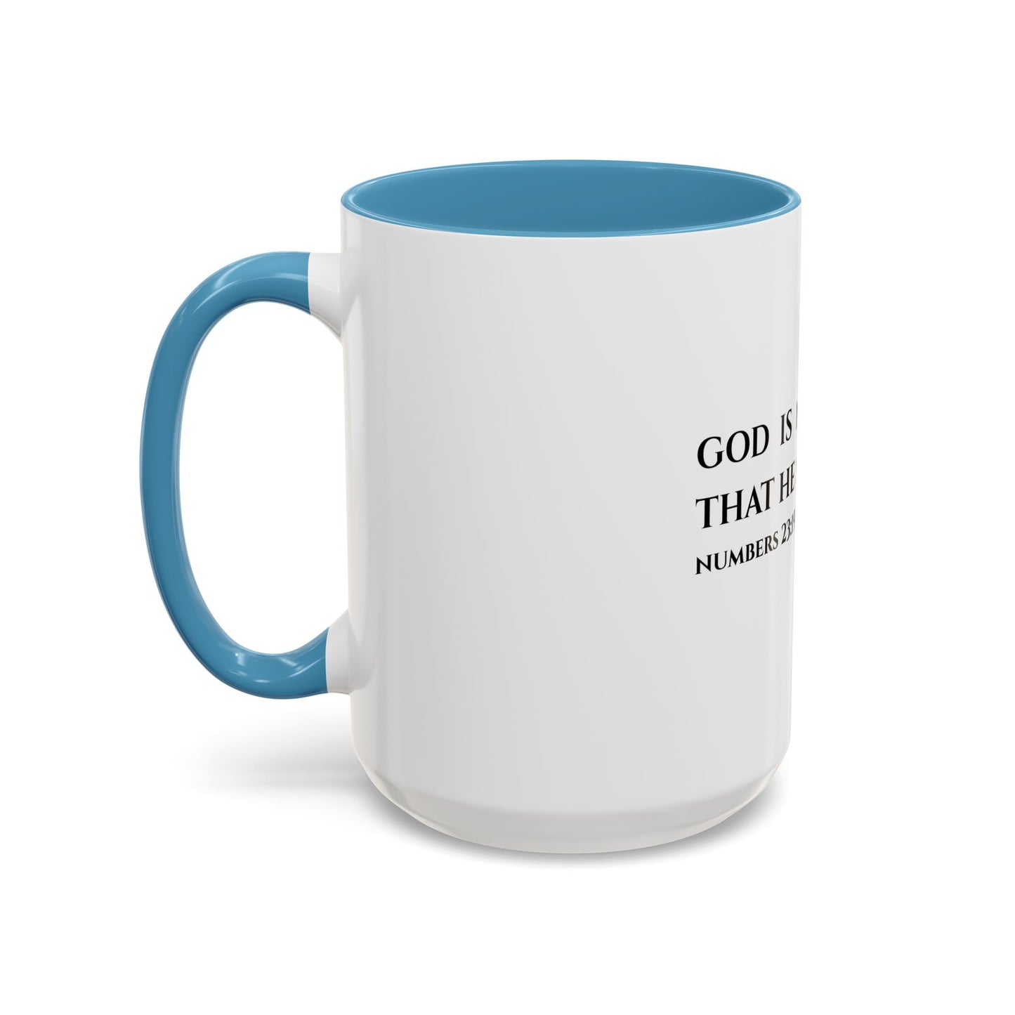 Numbers 23:19 Scripture Coffee Mug — "God Is Not a Man That He Should Lie" Ceramic Accent Mug